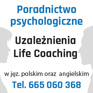 Poradnictwo psychologiczne - uzależnienia,Life Coaching