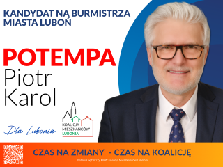 Piotr Karol Potempa - kandydat na Burmistrza Miasta Luboń z Komitetu Wyborczego Wyborców Koalicja Mieszkańców Lubonia